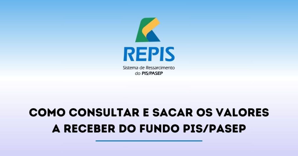 Como Consultar e Sacar os Valores a Receber do Fundo PIS Pasep