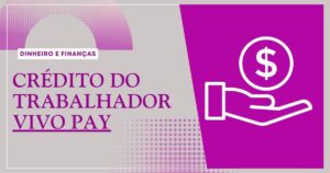 Crédito do Trabalhador Vivo Pay